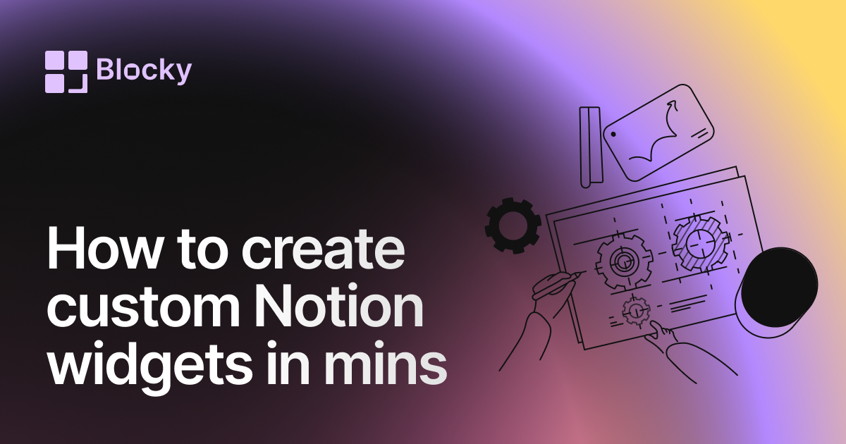 Create Custom Notion Widgets in Minutes